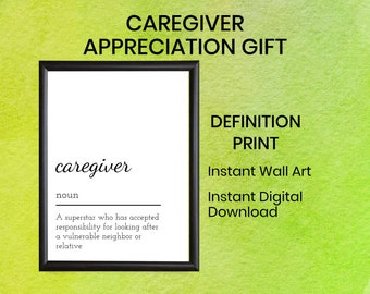 Caregiver Appreciation Gift, Definition Print, Christmas Gift Caregiver, Home Printable Wall Art, Profession Definition Print, Wall Art