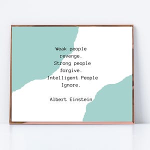 Weak people revenge Albert Einstein Printable Download-10"x 8" Printable-Strong people forgive Intelligent People Ignore Printable-Einstein