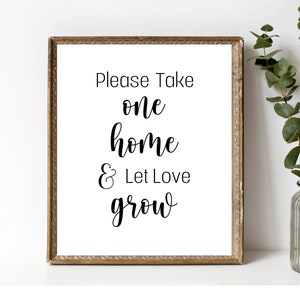Veuillez en ramener un à la maison et laisser l'amour grandir Impression numérique téléchargeable 8 x 10 po. Cadeau pour plantes à télécharger - Cadeau pour mariage imprimable - 5 x 7 po. Imprimable