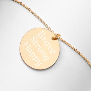 Brave Strong Happy Sterling Silver Engraved Disc Necklace