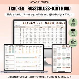 May include: A digital dog food tracker displayed on a laptop, tablet, and monitor. The screens show data charts and tables with the text "TRACKER | AUSSCHLUSS-DIÄT HUND" and other German text. Icons for Google Sheets, a calendar, and data analysis are also visible.