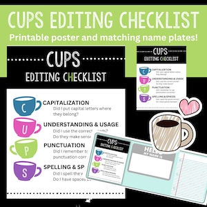 May include: A colorful printable poster with a checklist for editing writing. The checklist is titled "CUPS Editing Checklist" and includes the following categories: Capitalization, Understanding & Usage, Punctuation, and Spelling & Spaces. The poster features a series of colorful cups with the letters C, U, P, and S.