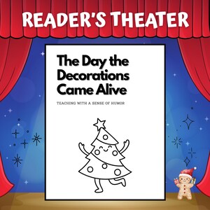 May include: A theatrical stage backdrop with red curtains and a blue background. A white poster displays the text "READER'S THEATER" and "The Day the Decorations Came Alive". A cartoon Christmas tree with a star on top is also featured.