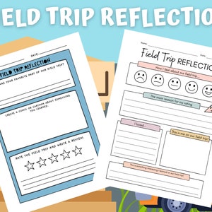 May include: Two white paper sheets with the text "Field Trip Reflection" in a playful font. One sheet has fill-in sections for favorite parts and a comic, the other has sections for rating feelings and writing a review.