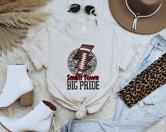 Small Town Big Pride | Football | Leopard | Sublimation