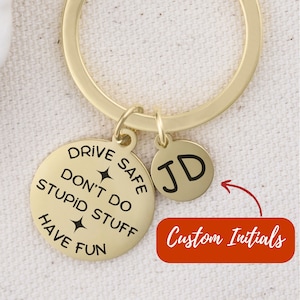 Funny Drive Safe Keychain, 18th Bday Gift for Teen From Parents, Personalized First Car Key Chain, Drive Safe Have Fun Don&#39;t Do Stupid Stuff