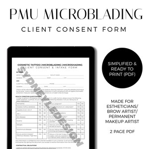 Puede incluir: Un formulario de consentimiento del cliente en blanco y negro para tatuaje cosmético, microblading y microshading. El formulario incluye una sección para la información personal del cliente, un cuestionario de salud y una sección para las obligaciones contractuales. El formulario está titulado "PMU Microblading Client Consent Form".