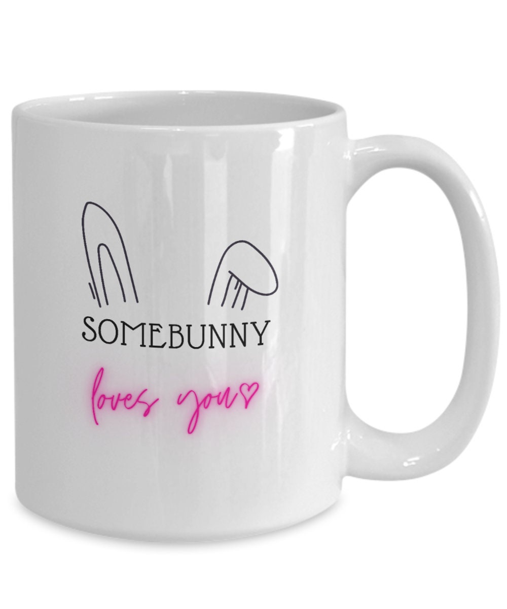 Somebunny Vous Aime Tasse de Café/Thé. Joyeuses Pâques, Oreilles Lapin, Vacances, Printemps, Œufs Pâ