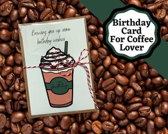 Birthday Card For The Coffee Lover. Happy Birthday card with cute Coffee cup.