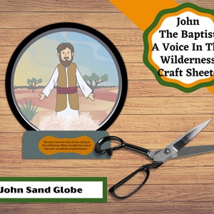 John The Baptist, Printable craft pages. Snow/Sand Globe for a voice in the wilderness. Craft, coloring, and story pages.