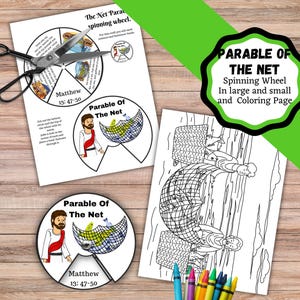 May include: A black and white coloring page featuring a parable of the net with Jesus and two disciples pulling in a net full of fish. The page also includes a spinning wheel with the text "Parable of the Net" and "Matthew 13:47-50".