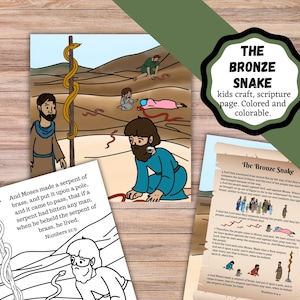 May include: A children's craft set with illustrations of a biblical scene. The set includes a colored image and a coloring page with text from Numbers 21:9. The text on the image reads "THE BRONZE SNAKE kids craft, scripture page. Coloured and colourable."