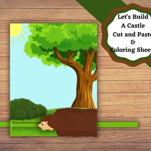 May include: A printable coloring and cut-and-paste activity for kids featuring a cartoon hedgehog and a large tree. The title of the activity is "Let's Build A Castle Cut and Paste & Coloring Sheets".