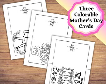 May include: Three colorable Mother's Day cards with black line art illustrations. Each card has the words "Best Mom Ever" in cursive. One card features a bouquet of flowers, another has a figure, and the third says "You're the Best Mom Ever".