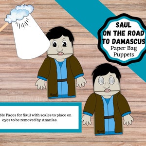 May include: Printable paper bag puppets of Saul on the road to Damascus. The puppets have scales to place over the eyes, which can be removed by Ananias.