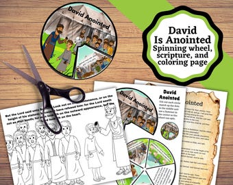 May include: Black and white coloring page featuring a scene from the Bible story of David being anointed king. The page includes a spinning wheel with scripture verses and a separate coloring page with a scene of Samuel anointing David.