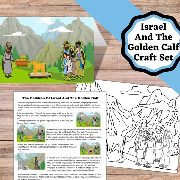 Printable Children of Israel and the Golden Calf craft set. Aaron creates the golden calf, craft, story, and coloring page.