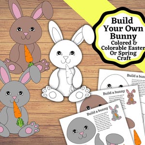 May include: Printable craft activity for kids to build their own bunny. The image shows three bunnies, one brown, one gray, and one white, each holding a carrot. The printable instructions say "Build a bunny".