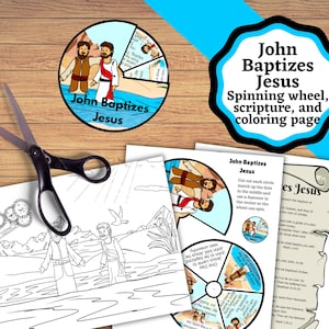 May include: A printable coloring page and spinning wheel activity featuring John the Baptist baptizing Jesus. The spinning wheel includes scripture verses about the event. The coloring page depicts John the Baptist and Jesus standing in a river.