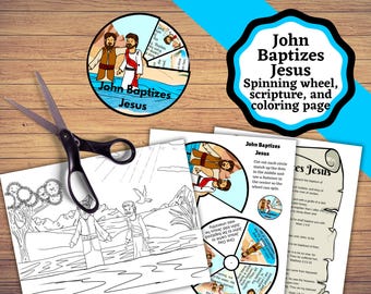 John Baptizes Jesus, spinning wheel craft with coloring page and scripture page. Jesus baptized by John.