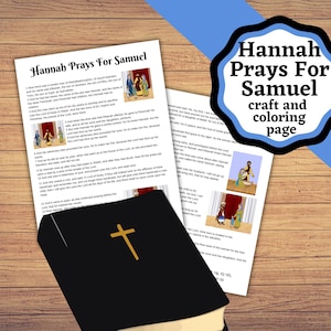 May include: A printable coloring page featuring a scene from the Bible story of Hannah praying for a son. The page includes text from 1 Samuel 1:10-11, 13-14, 15-20, 21-22. The page is designed for children to color and learn about the story of Hannah and Samuel.