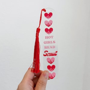 Hot Girls Read Smut / Acrylic Bookmarks / Bookmarks / Bookish Gifts / Book Lover / Gifts for Her / Book Club / Flame Heart / Spicy Bookmarks