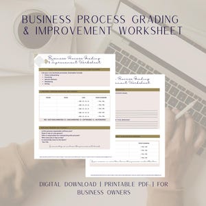 May include: A digital download printable PDF business process grading and improvement worksheet. The worksheet includes sections for process inventory, grading, and improvement. The text on the image includes "Business Process Grading & Improvement Worksheet".