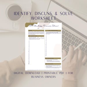 May include: A printable worksheet titled "Identify, Discuss, & Solve" with a gold and pink background. The worksheet is designed to help identify, discuss, and solve business challenges. It includes steps to prioritize issues, discuss issues, and solve issues.