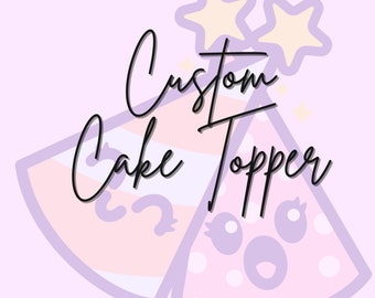 Custom Cake Topper. Get it today!
