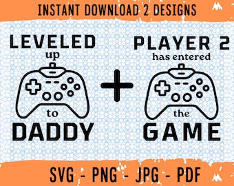 Dad Svg Png Jpeg, Leveled up Svg, Game controller Svg, Dad and son matching shirts, matcing shirts Svg, baby svg png, gaming svg, new dad