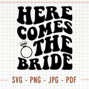 Hier kommt die Braut svg, Retro Braut svg, Junggesellinnenparty svg, Brautjungfer svg, Braut Squad svg, Sevg-Datei für Cricut