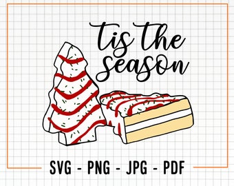 Tis the Season Christmas Tree Cakes SVG and PNG, Tis the Season Svg Cut File, Christmas Cake Svg, Christmas Png, Tis the Season Cricut Svg