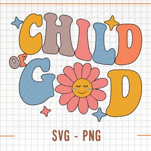Kind Gottes SVG & PNG Sublimation, Trendy Christian Design, Jesus Liebe, Retro Kinder Shirt Design, Wellig Groovy Floral Zitat, Trendy Shirt SVG