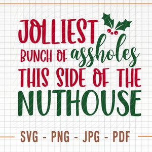 Jolliest Bunch of SVG PNG, This Side of the Nuthouse Svg, Funny ...
