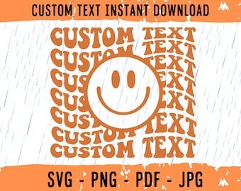 Custom Wavy Stacked SVG with Smiling Face, Personalized, Custom Retro Wavy Text Svg, Custom SVG, Custom Groovy Text, Cricut Svg Sublimation