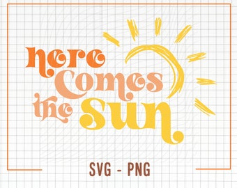 Here Comes the Sun Svg, Sunshine Svg, Sun Svg, Sun Rays Svg, Hello Summer Svg, Summer Svg, Hello Svg, Digital Download, Beach Svg
