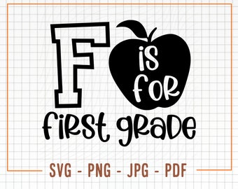 First Grade SVG, First Grade Cut File, First Grade Cricut Svg, F is for First Grade SVG, School Svg, First Grade Png, 1st Grade Svg