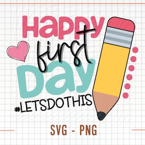 School Svg, Happy First Day of School SVG PNG Clipart, potlood Clipart, terug naar school Svg, Svg en Png, afdrukbare, leraar Svg, eerste dag