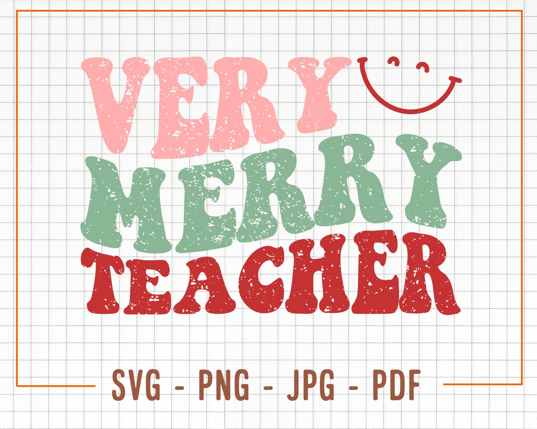 Christmas Teacher Svg Png, Distressed Very Merry Teacher Png, Retro ...