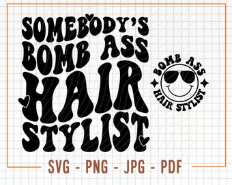 Qualcuno è un parrucchiere bomba SVG e PNG, Qualcuno è un parrucchiere, Wavy Svg, Trending Svg, File di taglio del parrucchiere, Download digitale