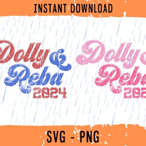 Dolly and Reba 2024 SVG and PNG for Sublimation, Patriotic Digital Download, Country Singers Red white and Blue, 4th of July SVG, Two Colors