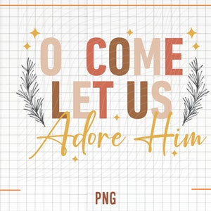 Kerst png, kom, laten we hem aanbidden png, kerstontwerp, christelijke ontwerpen, boho kerst png, boho-ontwerpen, retro