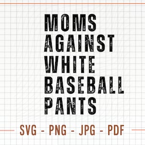 Mütter gegen weiße Baseballhosen svg, Baseball Mom PNG, Baseball Mom Digitale Datei, Baseball Mom svg