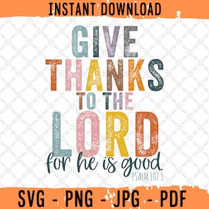 Psalm 107:1, dank de heer SVG, dank de heer png-bestand, dank de heer want hij is goed SVG