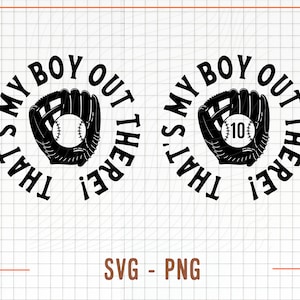 That's My Boy Out There Svg Cut File, PNG, Baseball Mom Svg, That's My ...
