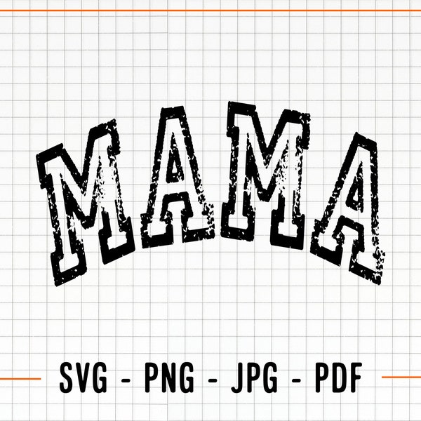Distressed Mama Svg, Mama Svg, Mama Png, Distressed Mama Vector File, Mama Cricut Svg, Mama Cut File, Distressed Svg
