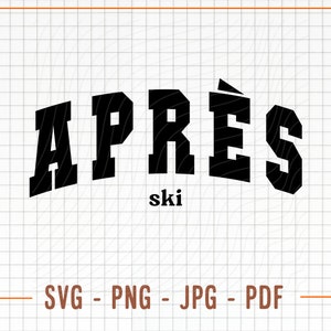 May include: Black and white graphic design with the word "APRES" in bold, block letters with a ski symbol underneath. The text "SVG - PNG - JPG - PDF" is at the bottom of the image.