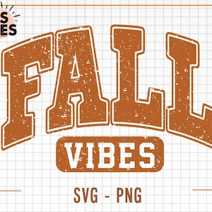 May include: A brown and white graphic design with the text "FALL VIBES" in a distressed font. The design is on a white grid background with the text "SVG - PNG" at the bottom.
