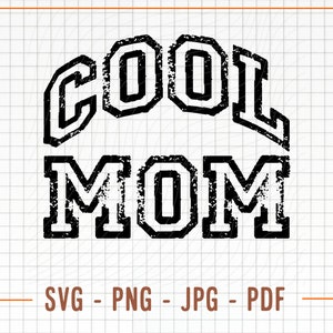 May include: Black and white graphic design with a vintage style font that reads "COOL MOM".
