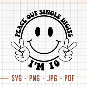 J'ai 10 ans pour la paix, SVG et PNG, fichiers de coupe pour Cricut, Silhouette, 10e anniversaire pour fille, anniversaire de garçon, Png à un chiffre
